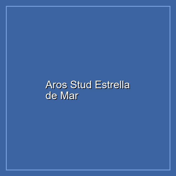 Aros Stud Estrella de Mar